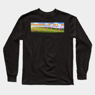 honk if ur a bestie Long Sleeve T-Shirt